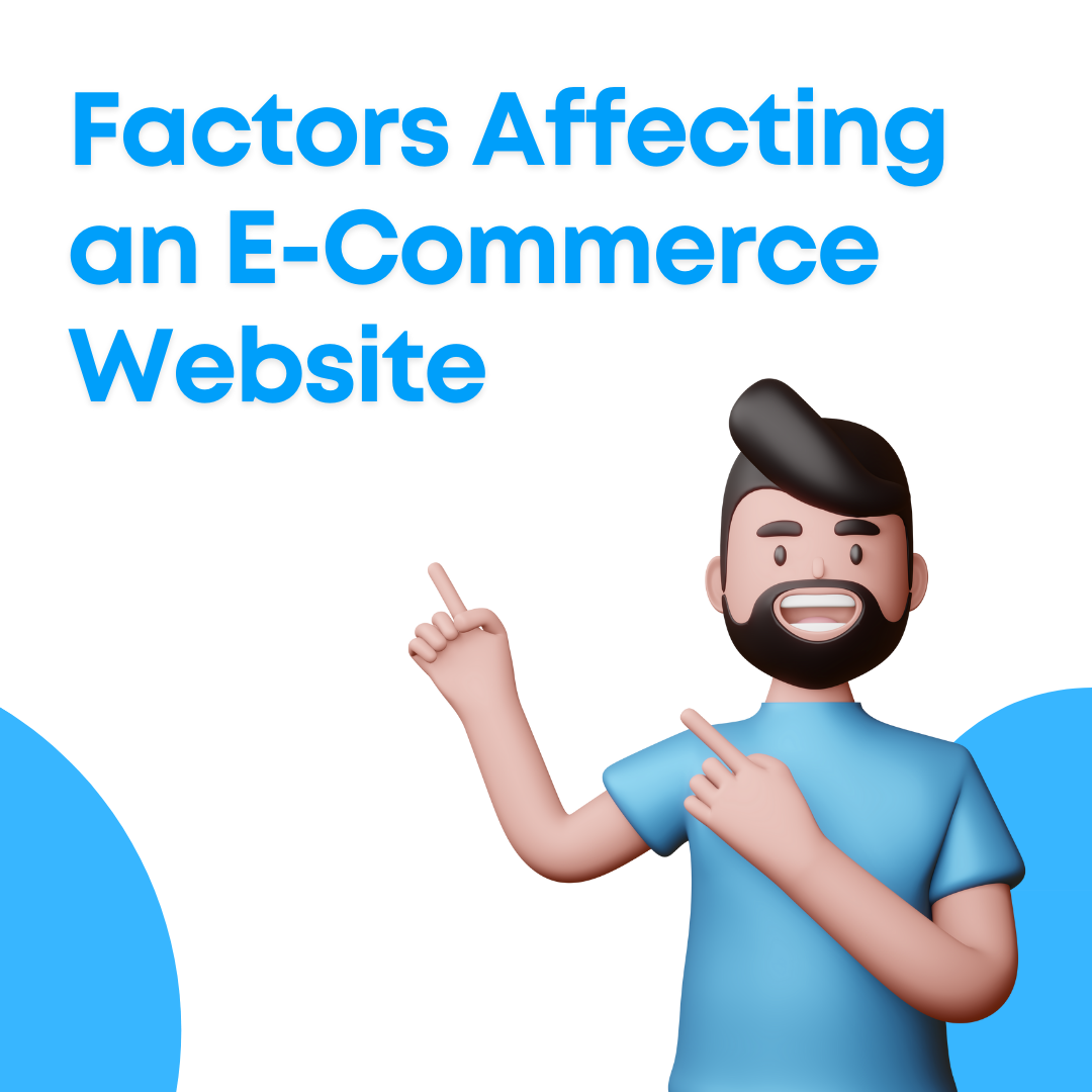 Factors Affecting an E-Commerce Website